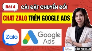 Cài chuyển đổi Chat Zalo cho Google Ads | GTM Bài 4