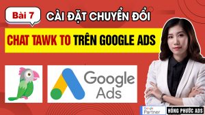 Cài chuyển đổi Chat Tawk to cho Google Ads | GTM Bài 7