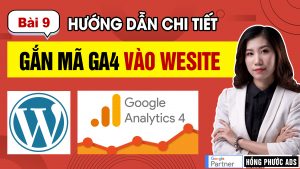 Cài đặt mã Google Analytics 4 (GA4) lên Website | GTM Bài 9