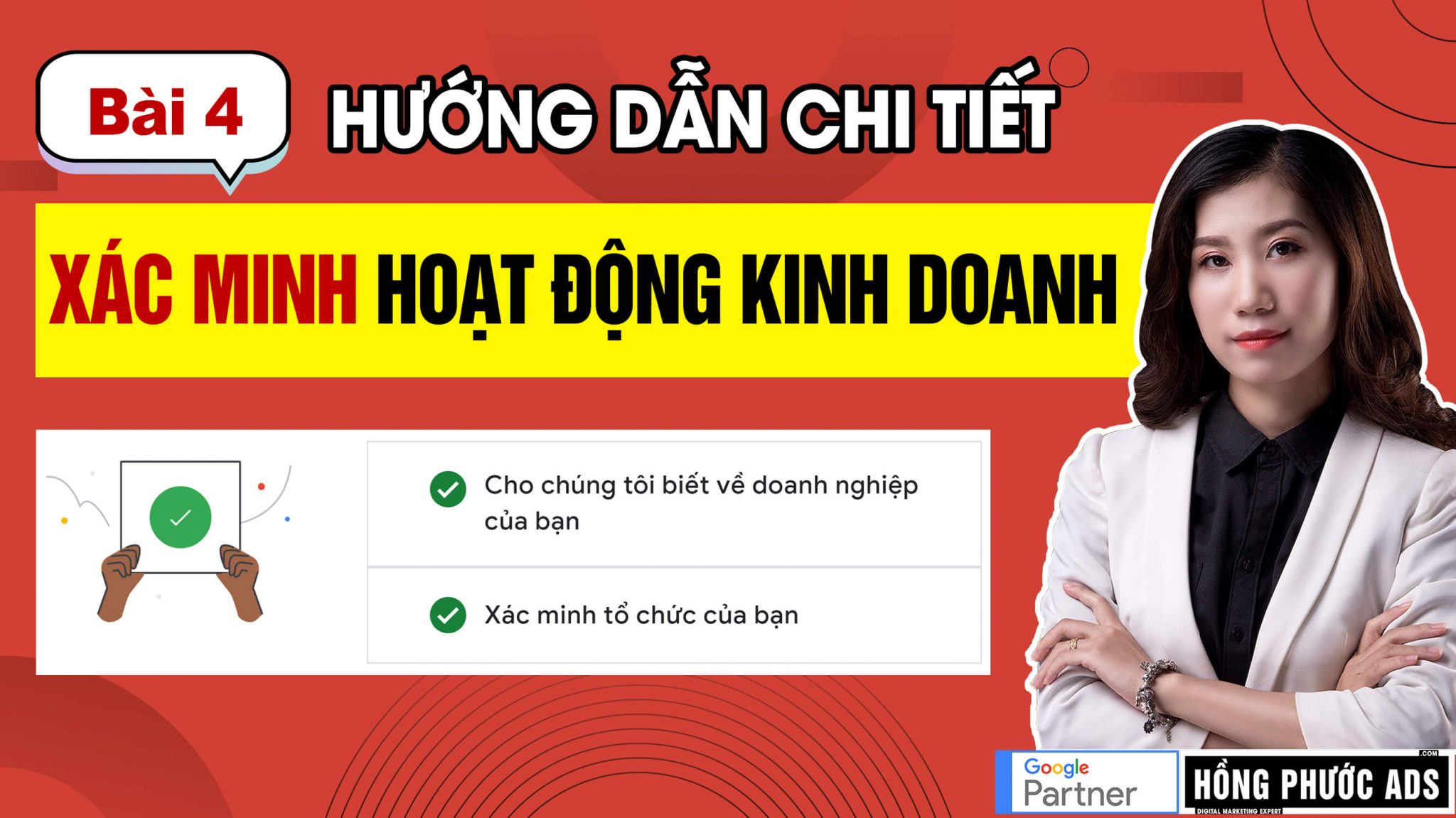 Hướng dẫn Xác minh hoạt động kinh doanh cho tài khoản Google Ads [Kỹ Thuật Nâng Cao | Bài 4]